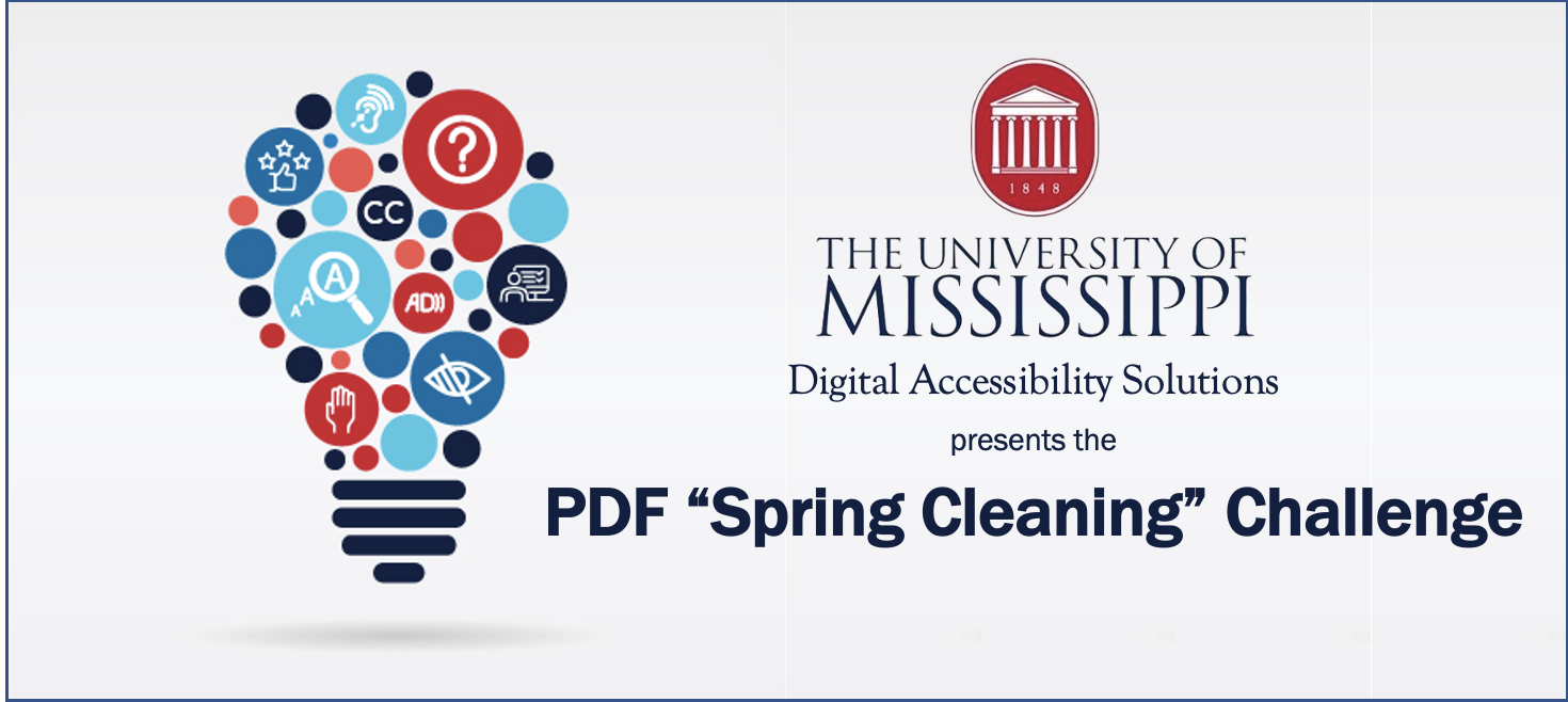 The University of Mississippi Digital Accessibility Office presents the PDF "Spring Cleaning" Challenge